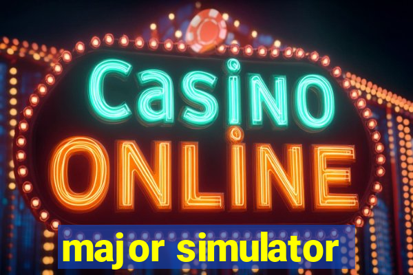 major simulator